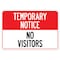 Signmission Public Safety, 5" Height, 7" Width, Decal, 7" W, 5" H, Temporary Notice No Visitors OS-NS-D-57-25482 - alternate 1
